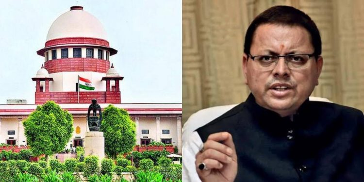बड़ी खबर : सीएम धामी को सुप्रीम कोर्ट की फटकार, कहा ‘वह मुख्यमंत्री हैं तो इसका मतलब यह नहीं कि वह कुछ भी कर सकते हैं’